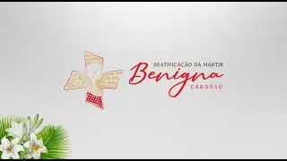 Cerimônia de beatificação de Benigna Cardoso da Silva