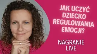 Jak pomóc dziecku radzić sobie z emocjami?