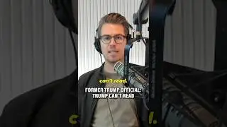 Former Top Trump Official: 'Trump can&rsquo;t read.'