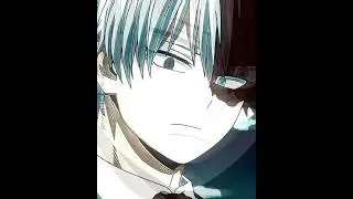 &bull;|#Anime:#MHA/#BNHA|&bull;Shouto Todoroki/Шото Тодороки[#EDIT&bull;AMV]