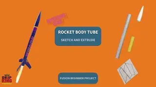 Fusion 360 Project - Rocket - Body Tube (Extrude & Clearance Fits) | Ep 1