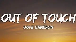 Dove Cameron - Out Of Touch (Lyrics)