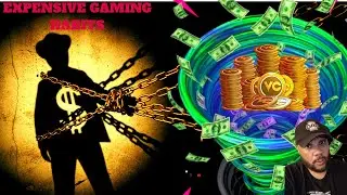 Expensive Gaming Habits