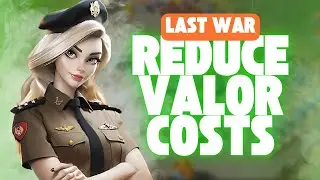 Reduce Valor Costs in Last War Survival!