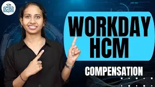 Workday HCM Compensation | Compensation in Workday HCM | Workday HCM Training | CyberBrainer