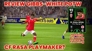 CF Rasa Playmaker? | Review Gibbs-White POTW Passing, Dribbling, Shooting | eFootball 2023 Mobile