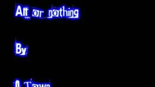 All or nothing - O- Town *lyrics in info box*