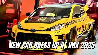 IMX 2025: New Car Dress Up‼️
