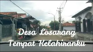 Suasana Desa Losarang Tempat Kelahiranku