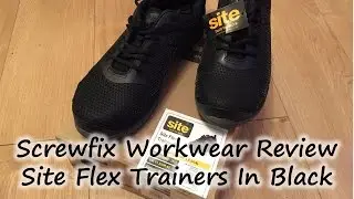 Screwfix Workwear - Site Flex Trainer Black Review (steel toe cap)