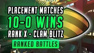 Splatoon 2 - Winning EVERY Placement Matches In Clam Blitz