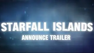 Starfall Islands (Announce Trailer)