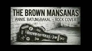 Annie Batungbakal by The Hotdogs ( Rock Cover )