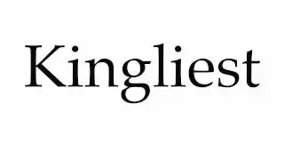 How to Pronounce Kingliest