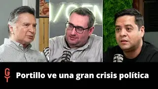 Portillo ve una gran crisis política