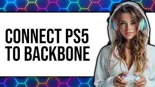 How to Connect PS5 to Backbone (Only Way)