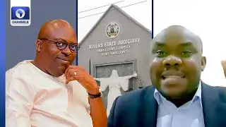 Legal Practitioner Questions Judiciary's Alleged Delay In Issues Regarding Rivers + More