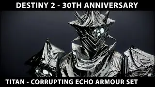 Destiny 2 30th Anniversary. Titan Descending Echo Hive Armour Set