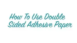 Perfect Glitter Every Time! How To Use Double Sided Adhesive Paper From Silhouette