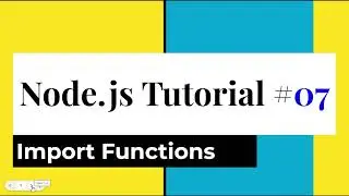 NodeJS Tutorial Series From Beginner to Pro | Import module in Nodejs | Node.js Import Modules
