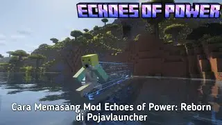 Cara Memasang Mod Echoes of Power: Reborn di Pojavlauncher