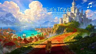 a cat's travel, last arrival, ambient medieval music for calm + sleep & focus