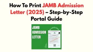 Как распечатать письмо о зачислении в JAMB (2025) &mdash; пошаговое руководство по порталу