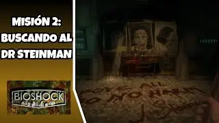 Bioshock Remastered PC | MISIÓN 2: BUSCANDO AL DR STEINMAN