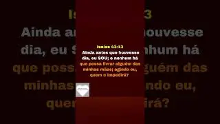 VERS&Iacute;CULO DO DIA. Isa&iacute;as 43:13