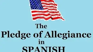 Pledge of Allegiance in Spanish - Version #1 (slow to fast)