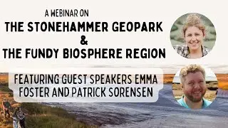 Stonehammer Geopark and the Fundy Biosphere Region - Saint John Naturalists Club