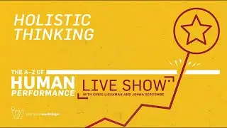 The A&ndash;Z of Human Performance // Holistic Thinking