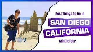 Best Things To Do in San Diego - California | MinuteTour