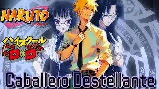 Caballero Destellante / Capítulo 3 / Naruto & Hihg School DxD.