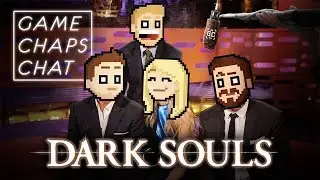 Game Chaps Chat - Dark Souls Bosses