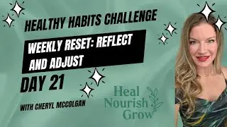 30 Day Challenge Series, Day 21: Weekly Reset: Reflect and Adjust