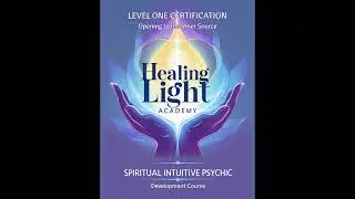 Level One - 6  Meeting Your Spirit Guides  Spiritual Intuitive Psychic Development Certificate