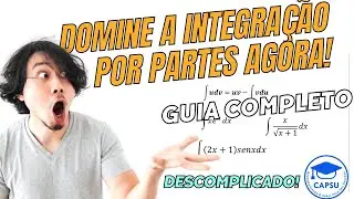 Descomplicando o Método de Integração por Partes: Passo a Passo
