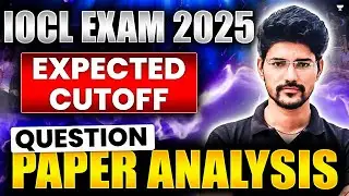 IOCL EXAM 2025 | Question Paper Analysis | Expected Cutoff | Devendra Poonia Sir