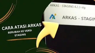 Cara Mengatasi Arkas Berubah Ke Versi Staging