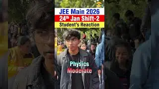 Student Reactions After 24th Jan Shift 2 Exam | JEE Main 2026 | Paper Level, Weightage, Cutoff #jee