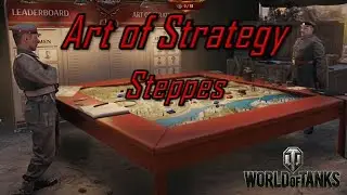 World of Tanks - Art of Strategy | Steppes | #1