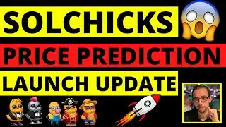 SolChicks After Launch Price Prediction (Urgent)