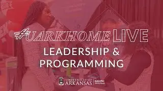 Housing Student Leadership and Programming | #UARKHOME Live! 2024