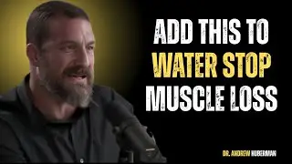 Add THIS to Your WATER to BOOST Muscle Hydration After 60 BEST MOTIVATION SPEECH Dr. Andrew Huberman