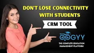 Best CRM tool for School Admission Management | Make Admission Journey Smooth as Butter | OOGYY