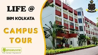 LIFE @ IHM KOLKATA | The Campus Tour - Let's Grab the seat in Top IHM.
