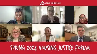 Urban Homeworks Housing Justice Forum Spring 2024: It Starts With Us