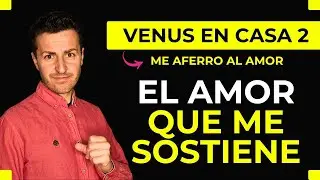 ☀️ VENUS en CASA 2 ☀️ - ABUNDANCIA, VEN A MÍ | Astrología