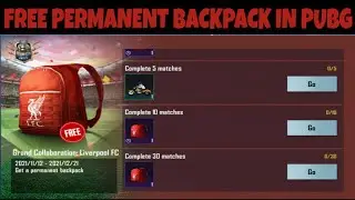 FREE PERMANENT BACKPACK IN PUBG|| LIVERPOOL FC COLLABORATION